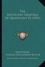 The Institutio Oratoria Of Quintilian V2 (1921)