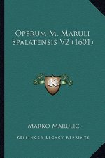 Operum M. Maruli Spalatensis V2 (1601)