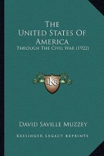 The United States Of America: Through The Civil War (1922)