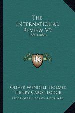 The International Review V9: 1880 (1880)