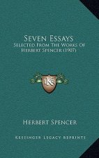 Seven Essays: Selected From The Works Of Herbert Spencer (1907)
