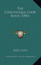 The Chautauqua Cook Book (1896)
