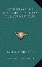Studies On The Religious Problem Of Our Country (1888)