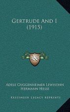 Gertrude And I (1915)