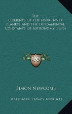 The Elements Of The Four Inner Planets And The Fundamental Constants Of Astronomy (1895)