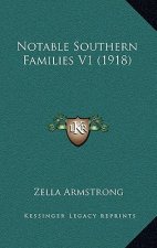 Notable Southern Families V1 (1918)