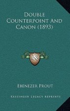 Double Counterpoint And Canon (1893)