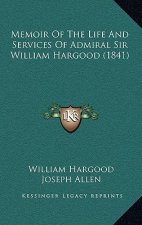 Memoir Of The Life And Services Of Admiral Sir William Hargood (1841)