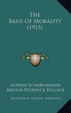 The Basis Of Morality (1915)