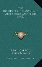The Hunting Of The Snark And Other Poems And Verses (1903)