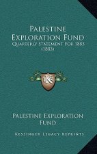 Palestine Exploration Fund: Quarterly Statement For 1883 (1883)