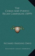 The Cuban And Puerto Rican Campaigns (1899)
