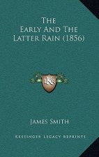 The Early And The Latter Rain (1856)