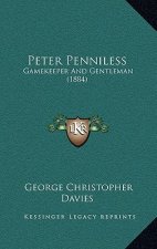 Peter Penniless: Gamekeeper And Gentleman (1884)