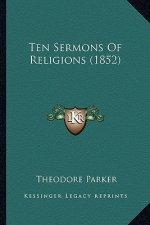Ten Sermons Of Religions (1852)