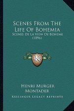 Scenes From The Life Of Bohemia: Scenes De La View De Boheme (1896)