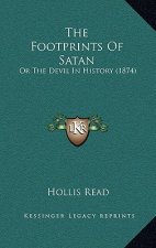 The Footprints Of Satan: Or The Devil In History (1874)