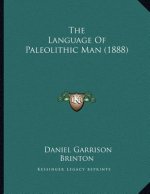 The Language Of Paleolithic Man (1888)