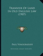 Transfer Of Land In Old English Law (1907)