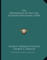 The Preparation Of Bees For Outdoor Wintering (1918)