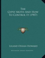 The Gypsy Moth And How To Control It (1907)