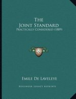 The Joint Standard: Practically Considered (1889)