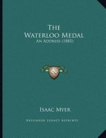 The Waterloo Medal: An Address (1885)