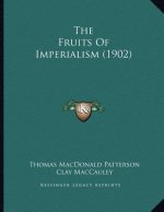 The Fruits Of Imperialism (1902)