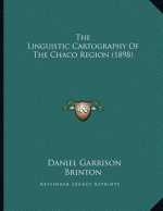 The Linguistic Cartography Of The Chaco Region (1898)
