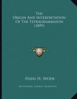 The Origin And Interpretation Of The Tetragrammaton (1899)