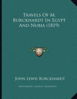 Travels Of M. Burckhardt In Egypt And Nubia (1819)