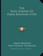 The Rose Garden Of Omar Khayyam (1910)