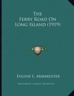 The Ferry Road On Long Island (1919)