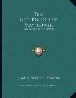 The Return Of The Mayflower: An Interlude (1919)