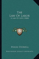 The Law Of Labor: A Law Of Love (1860)