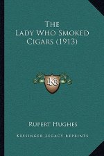 The Lady Who Smoked Cigars (1913)