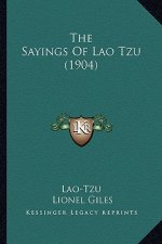 The Sayings Of Lao Tzu (1904)