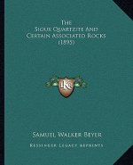 The Sioux Quartzite And Certain Associated Rocks (1895)