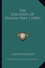 The Discovery Of Oxygen, Part 1 (1894)
