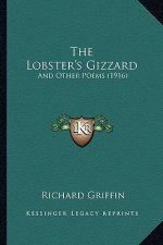 The Lobster's Gizzard: And Other Poems (1916)