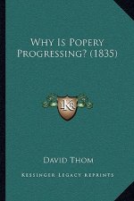 Why Is Popery Progressing? (1835)