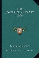 The Jewels Of King Art (1906)