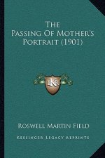 The Passing Of Mother's Portrait (1901)