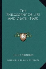 The Philosophy Of Life And Death (1868)