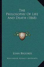 The Philosophy Of Life And Death (1868)