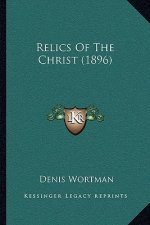 Relics Of The Christ (1896)