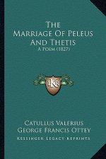 The Marriage Of Peleus And Thetis: A Poem (1827)