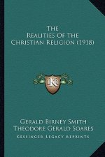 The Realities Of The Christian Religion (1918)