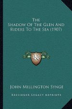 The Shadow Of The Glen And Riders To The Sea (1907)