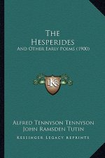 The Hesperides: And Other Early Poems (1900)